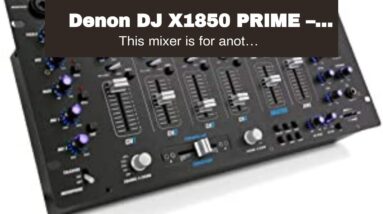 Denon DJ X1850 PRIME – Professional 4 Channel Digital DJ Mixer With USB, Digital and Switchable...