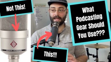 What Podcasting Gear Should You Use?