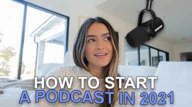 How To Start a Podcast in 2021 | recording virtually, increase your downloads, editing, and more