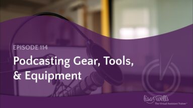 Podcasting Gear, Tools, & Equipment