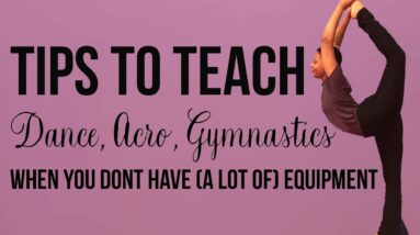 Tips for Teaching Acro Dance and Gymnastics Without Equipment | Podcast Style