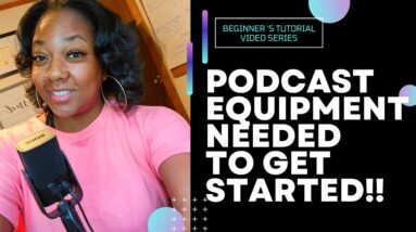 Podcast equipment for Beginners | 2021