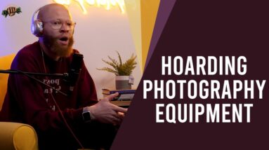 Hoarding Photography Equipment Trap | Paid In Exposure Photography Podcast