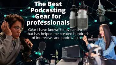 The Best Podcasting Gear for professionals