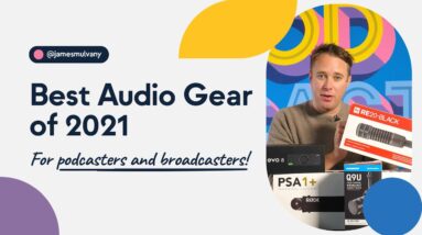 Best Radio & Podcast Equipment 2021