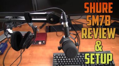 Shure SM7B Microphone Review And Setup