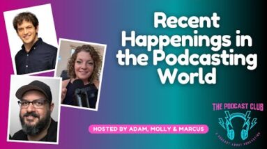 Trends and Hot Topics in the Podcasting Industry | The Podcast Club