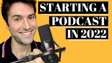 How To Start A Podcast | Things To KNOW Before You Start A Podcast In 2022