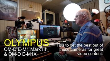 Get the best results with your Olympus OM-D E-M1X & OM-D E-M1 Mark III for video.