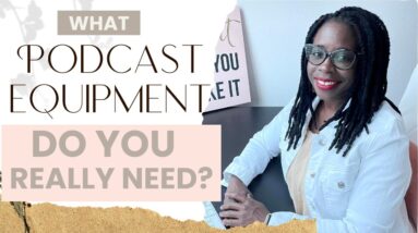 The Only Podcast Equipment You Need | How To Start A Podcast| SOUL Podcasting, episode 8